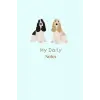 Independently published Cocker spaniel Notebook: Daily routine checklist