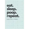 Independently published Eat Sleep Poop Repeat: Baby’s Daily Journal: Baby Schedule Tracker