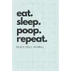 Independently published Eat Sleep Poop Repeat: Baby’s Daily Journal: Baby Schedule Tracker
