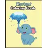 Independently published Elephant: Over 100 Fun Coloring and Activity Pages with Cute Elephant, Baby Elephant, Jungle Scenes and More! for Kids, Toddlers and Preschoolers (Surprise Gift for Kids)