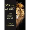 Independently published God Can We Talk? Daily Prayer Journal