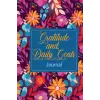 Independently published Gratitude and Daily Goals Journal: Be Mindful, Be Grateful, Be Positive, Be True, Be Kind