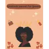 Independently published Gratitude Journal For Queens