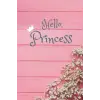 Independently published Hello, Princess Journal: Journal