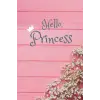 Independently published Hello, Princess Journal: Journal