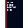 Independently published Im Fine Its Fine Everything Is FineAs For Me And My Team, We Will Get Shit Done Dream Team Notebook: is great as a journal o: Perfect to the Office ... Gift for Friend| Bl...