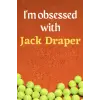 Independently published Im obsessed with Jack Draper: Lined Notebook Journal Tennis Birthday Present for Jack Draper fans - 6x9 inches - 110 pages