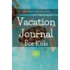 Independently published Kids Vacation Journal
