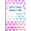 Independently published Lets talk about ME!: Therapeutic Guided Prompts Journal for Self Love