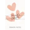 Independently published Made With Love Sermon Notes Notebook: Church Journal For Women
