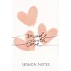 Independently published Made With Love Sermon Notes Notebook: Church Journal For Women