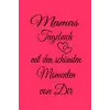 Independently published Mamas Tagebuch mit den schönsten Momenten mit Dir: Erinnerungs Tagebuch für Mamas, Erinnerungsalbum, Geburt und Taufe
