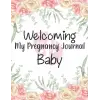 Independently published My pregnancy Journal: Pregnancy Planner and Journal, Keepsake Diary with Prompts for Expectant Daddy-to-Be to Record Memories of Unborn Baby The Birth