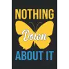 Independently published Nothing Down About It Notebook: Down Syndrome Awareness Lined Notebook. T21 Journal Gift 120 Pages 6x9 Inches