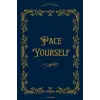 Independently published Pace Yourself - Paperback Journal