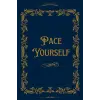Independently published Pace Yourself - Paperback Journal