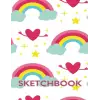 Independently published Pages x For drawing doodling writing and sketching Paperback 102 8.5 11 Sketchbook Happy Hearts And Rainbows Illustrated Cover Large with