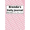 Independently published Personalized Daily Journal - Brenda: Pink cover