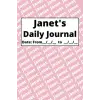 Independently published Personalized Daily Journal - Janet: Pink cover