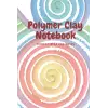 Independently published Polymer Clay Notebook: Colorful to keep your polymer and ideas designed notebook track of clay projects