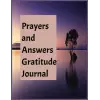 Independently published Prayers and Answers Gratitude Journal: Building Gratitude One Prayer at a Time