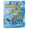 Independently published Sesame Seed Buns and Broth