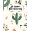 Independently published Session Notes Notebook: Workbook For Counselors, Therapists, Social Workers and Coaches To Help Them Plan For, Track and Organize Their Clients Sessions