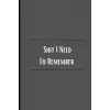 Independently published Shit I Need To Remember: Lined Notebook Journal with Funny Slogan (Adult Humor)