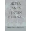 Independently published Sister Janes Lenten Journal