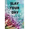 Independently published Slay Your Day Journal