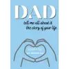 Independently published Tell Me all about it, Dad A Fathers s Guided Journal and Memory Keepsake Book (Tell Me All about it, The Story Of Your Life Series Books, Band 2)