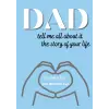 Independently published Tell Me all about it, Dad A Fathers s Guided Journal and Memory Keepsake Book (Tell Me All about it, The Story Of Your Life Series Books, Band 2)