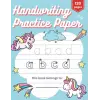 Independently published Unicorn Handwriting Practice Paper for Kindergarten: 120 blank pages with dotted lines, learn-to-write for kids