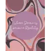 Independently published Where Dreams Become Reality | Paperback Journal