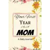 Independently published Your First Year As a Mom: First Time Moms Journal