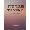 Its Time to Vent: Kişisel Günlük