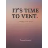 Its Time to Vent: Kişisel Günlük
