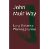 John Muir Way: Long Distance Walking Journal