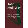 John Muir Way: Long Distance Walking Journal