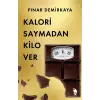 Kalori Saymadan Kilo Ver