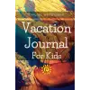 Kids Vacation Journal