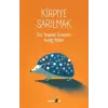 Kirpiye Sarılmanın Anlamı