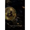 Kripto Şifre Saklama Defteri: Kripto Seed Phrase, Özel Anahtar ve Şifre Defteri