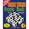 Large Prınt Code Word Puzzle Book For Adults Volume 2: 100 Brain stimulating Puzzles for Adults (English Edition) with hours of endless Entertainment.
