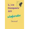 LCA Love Conquers All Journal: SoulSpiration