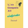LCA Love Conquers All Journal: SoulSpiration
