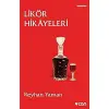 Likör Hikâyelerinden Bir Seçki