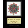 Mandala 134 - Large: Geometric Cross Stitch Pattern