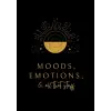 Moods, Emotions, & All That Stuff: Mood Tracker and Wellness Diary | A Daily Guided Prompts and Self Reflection Journal for Mental Health, Anxiety, and Depression