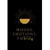 Moods, Emotions, & All That Stuff: Mood Tracker and Wellness Diary | A Daily Guided Prompts and Self Reflection Journal for Mental Health, Anxiety, and Depression